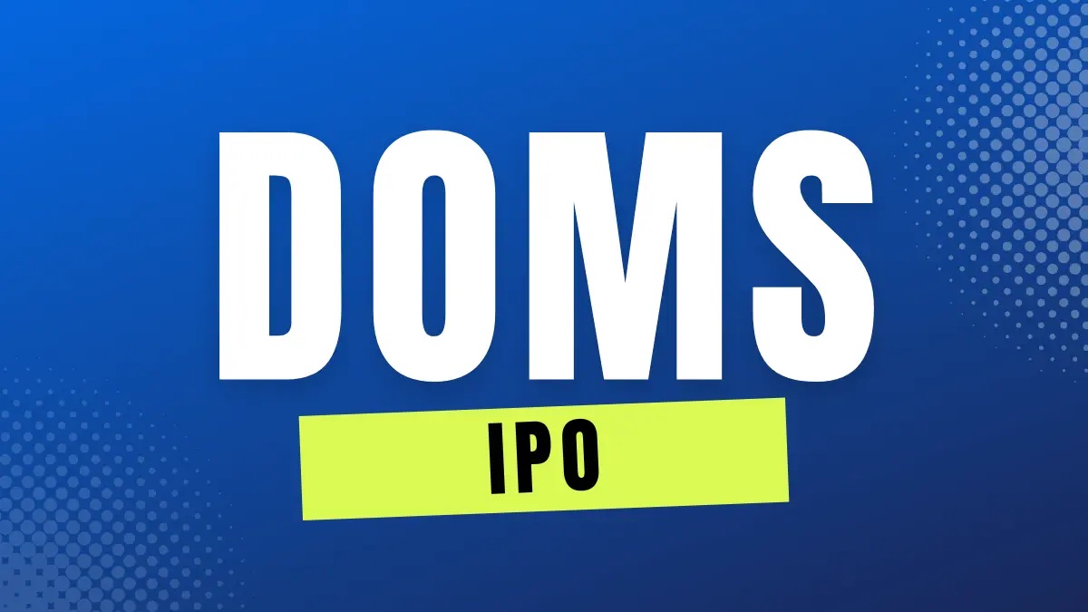 DOMS IPO DOMS IPO આવતા અઠવાડિયે ખુલશે GMPમાં ઉછાળો જાણો